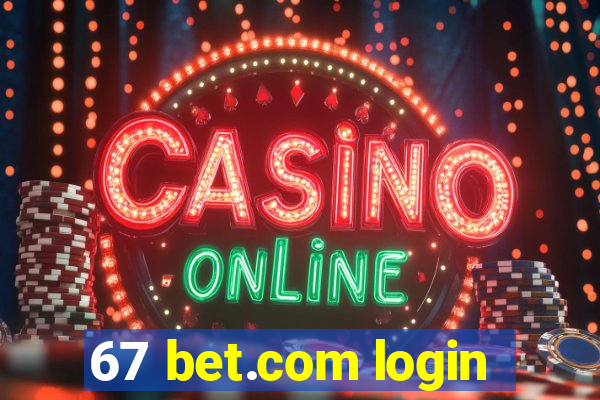 67 bet.com login